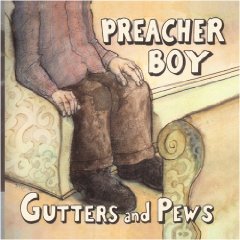 /Preacher%20Boy%20-%20Gutters%20and%20Pews